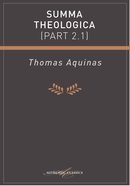 Summa Theologica (Part 2.1) (Authentic Digital Classics Series) eBook