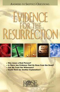 Evidence For the Resurrection (Rose Guide Series) Evidence For the Resurrection (Rose Guide Series)