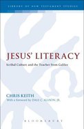 Jesus' Literacy (Library Of New Testament Studies Series) Paperback