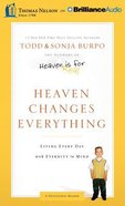 Heaven Changes Everything (Unabridged, 4 Cds) CD