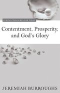 Contentment, Prosperity, and God's Glory (Puritan Treasures For Today Series) Paperback