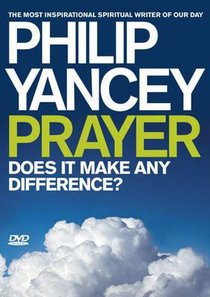 Prayer: Does It Make Any Difference Prayer: Does It Make Any Difference