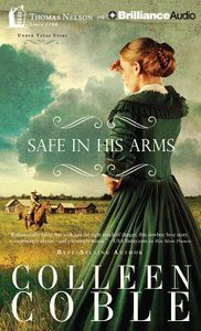 Safe in His Arms (Unabridged, 7 CDS) (#02 in Under Texas Stars Audio Series) Safe in His Arms (Unabridged, 7 CDS) (#02 in Under Texas Stars Audio Series)