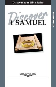 1 Samuel (Study Guide, 12 Sessions, Intermediate) (Discover Your Bible Series) 1 Samuel (Study Guide, 12 Sessions, Intermediate) (Discover Your Bible Series)