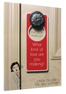 Passion Pursuit: What Kind of Love Are You Making? Paperback