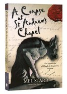 A Corpse At St Andrews Chapel (#02 in Chronicles Of Hugh De Singleton Series) Paperback