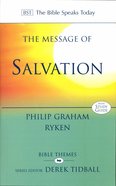 Message of Salvation: The Lord Our Help (Bible Speaks Today Themes Series) Paperback