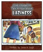 Laziness (God, I Need To Talk To You About Series) Paperback