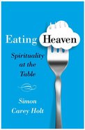 Eating Heaven Paperback
