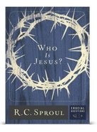 Who is Jesus? (#01 in Crucial Questions Series) eBook