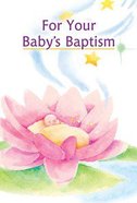 For Your Baby's Baptism Hardback