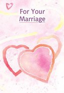 For Your Marriage Hardback