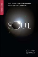 Soul Handbook (3rd Edition) (For Older Teens/Young Adults) (Christianity Explored Youth Edition Series) Paperback