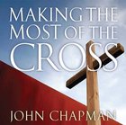 Making the Most of the Cross DVD