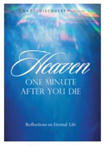 Heaven One Minute After You Die Heaven One Minute After You Die