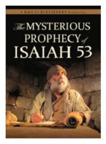 The Mysterious Prophecy of Isaiah 53 The Mysterious Prophecy of Isaiah 53