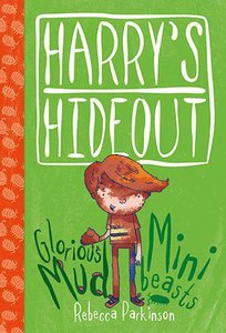 Mud & Minibeasts (Harrys Hideout Series) Mud & Minibeasts (Harrys Hideout Series)