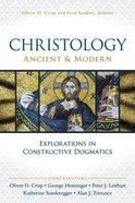 Christology, Ancient and Modern Paperback