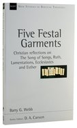 Five Festal Garments (New Studies In Biblical Theology Series) Paperback