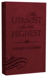 My Utmost For His Highest KJV (Classic Unabridged Edition) My Utmost For His Highest KJV (Classic Unabridged Edition)