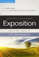 Exalting Jesus in 1 & 2 Thessalonians (Christ Centered Exposition Commentary Series) Paperback