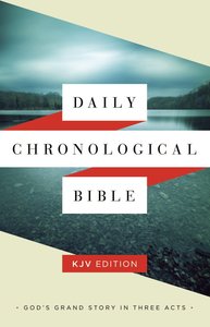 The KJV Daily Chronological Bible The KJV Daily Chronological Bible