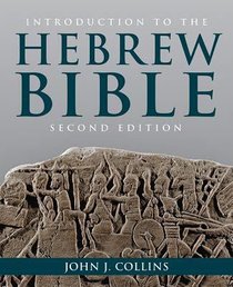 Introduction to the Hebrew Bible (Second Edition) Introduction to the Hebrew Bible (Second Edition)