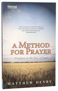 A Method For Prayer: Freedom in the Face of God Paperback
