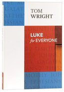 Luke For Everyone (New Testament For Everyone Series) Paperback