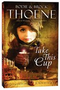 Take This Cup (#02 in The Jerusalem Chronicles Series) Paperback