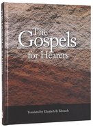 The Gospels For Hearers Hardback