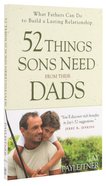 52 Things Sons Need From Their Dads Paperback