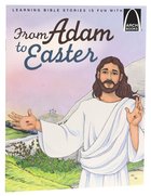 From Adam to Easter (Arch Books Series) Paperback