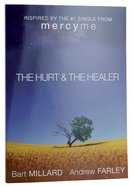 The Hurt & the Healer Paperback