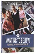 Wanting to Believe Paperback