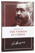 Sermons on the Passion of Christ Paperback