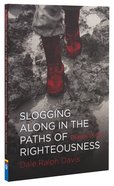 Psalms 13-24: Slogging Along in the Paths of Righteousness Paperback