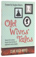 Old Wives Tales Paperback