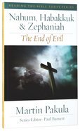 Nahum, Habbakuk and Zephaniah (Reading The Bible Today Series) Paperback