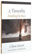 Rtbt: 2 Timothy - Finishing the Race Paperback