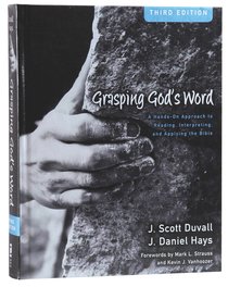 Grasping Gods Word (3rd Edition) Grasping Gods Word (3rd Edition)