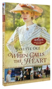 When Calls the Heart (Movie Edition) (#01 in When Calls The Heart Series) When Calls the Heart (Movie Edition) (#01 in When Calls The Heart Series)