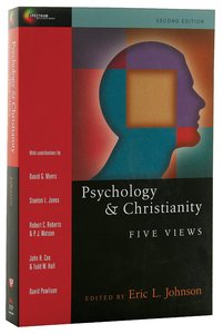 Five Views: Psychology and Christianity (2nd Ed) (Spectrum Series) Five Views: Psychology and Christianity (2nd Ed) (Spectrum Series)