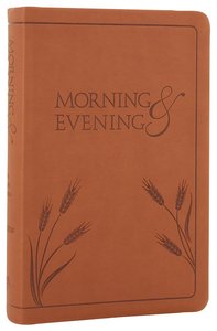Morning and Evening: KJV Edition Tan Morning and Evening: KJV Edition Tan