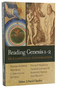 Reading Genesis 1-2: An Evangelical Conversation Reading Genesis 1-2: An Evangelical Conversation