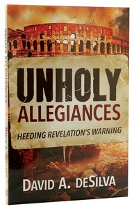 Unholy Allegiances: Heeding Revelations Warning Unholy Allegiances: Heeding Revelations Warning