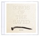 Songs of the Saved CD