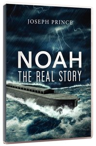 Noah: The Real Story Noah: The Real Story