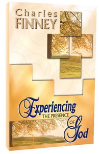 Experiencing the Presence of God (4 Books In 1 Anthology) Experiencing the Presence of God (4 Books In 1 Anthology)