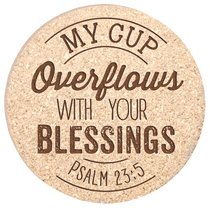 Cork Coaster Set of 4: My Cup Overflows, Psalm 23:5 Cork Coaster Set of 4: My Cup Overflows, Psalm 23:5